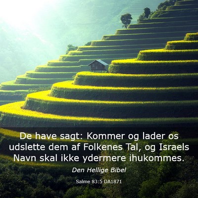 Picture 03 - Salme 83:5 DA1871 - De have sagt: Kommer og lader os udslette dem af - Bible Verse Picture