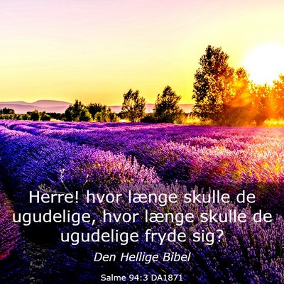 Picture 03 - Salme 94:3 DA1871 - Herre! hvor længe skulle de ugudelige, hvor - Bible Verse Picture