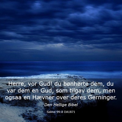 Picture 03 - Salme 99:8 DA1871 - Herre, vor Gud! du bønhørte dem, du var dem en - Bible Verse Picture