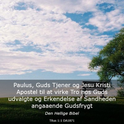 Picture 03 - Titus 1:1 DA1871 - Paulus, Guds Tjener og Jesu Kristi Apostel til at - Bible Verse Picture