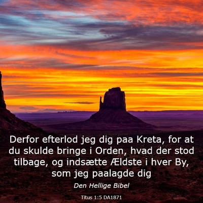 Picture 03 - Titus 1:5 DA1871 - Derfor efterlod jeg dig paa Kreta, for at du - Bible Verse Picture