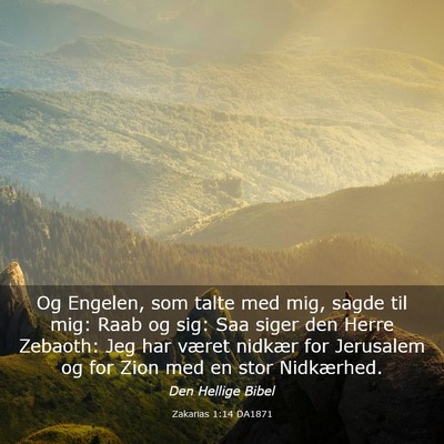 Picture 03 - Zakarias 1:14 DA1871 - Og Engelen, som talte med mig, sagde til mig: - Bible Verse Picture