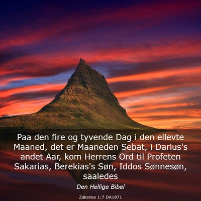 Picture 03 - Zakarias 1:7 DA1871 - Paa den fire og tyvende Dag i den ellevte Maaned, - Bible Verse Picture