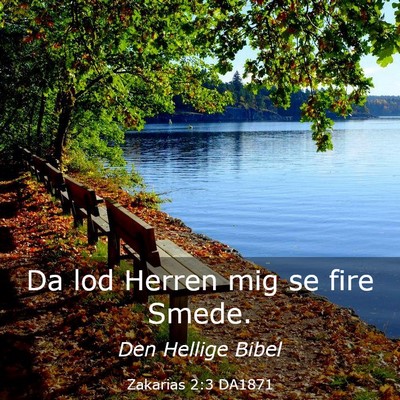 Picture 03 - Zakarias 2:3 DA1871 - Da lod Herren mig se fire - Bible Verse Picture