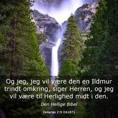 Picture 03 - Zakarias 2:9 DA1871 - Og jeg, jeg vil være den en Ildmur trindt - Bible Verse Picture