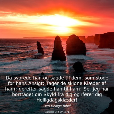 Picture 03 - Zakarias 3:4 DA1871 - Da svarede han og sagde til dem, som stode for - Bible Verse Picture
