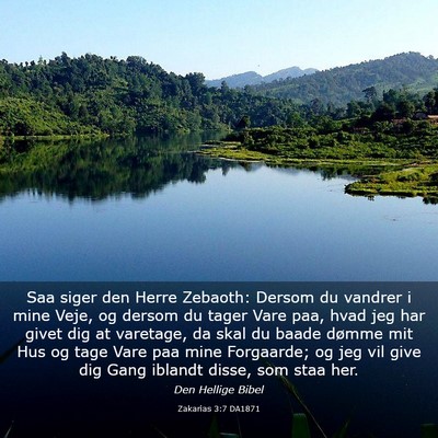 Picture 03 - Zakarias 3:7 DA1871 - Saa siger den Herre Zebaoth: Dersom du vandrer i - Bible Verse Picture