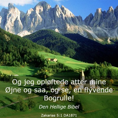 Picture 03 - Zakarias 5:1 DA1871 - Og jeg opløftede atter mine Øjne og saa, og se, - Bible Verse Picture