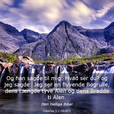 Picture 03 - Zakarias 5:2 DA1871 - Og han sagde til mig: Hvad ser du? og jeg sagde: - Bible Verse Picture
