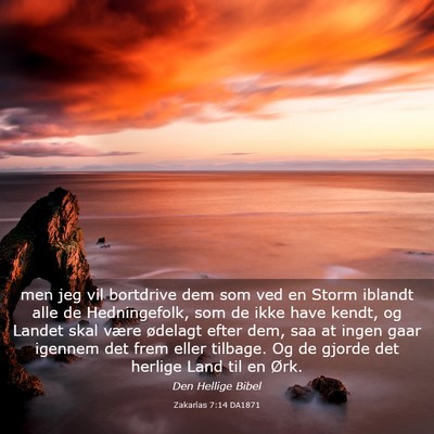 Picture 03 - Zakarias 7:14 DA1871 - men jeg vil bortdrive dem som ved en Storm - Bible Verse Picture