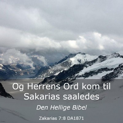 Picture 03 - Zakarias 7:8 DA1871 - Og Herrens Ord kom til Sakarias - Bible Verse Picture