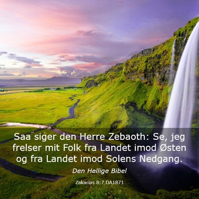 Picture 03 - Zakarias 8:7 DA1871 - Saa siger den Herre Zebaoth: Se, jeg frelser mit - Bible Verse Picture