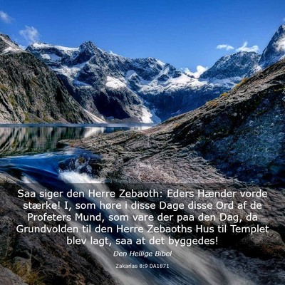 Picture 03 - Zakarias 8:9 DA1871 - Saa siger den Herre Zebaoth: Eders Hænder vorde - Bible Verse Picture