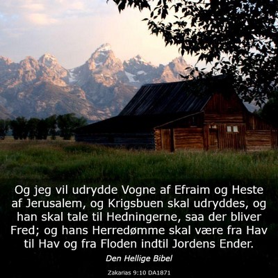 Picture 03 - Zakarias 9:10 DA1871 - Og jeg vil udrydde Vogne af Efraim og Heste af - Bible Verse Picture