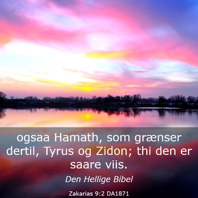 Picture 03 - Zakarias 9:2 DA1871 - ogsaa Hamath, som grænser dertil, Tyrus og - Bible Verse Picture