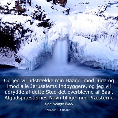 Picture 03 - Zefanias 1:4 DA1871 - Og jeg vil udstrække min Haand imod Juda og imod - Bible Verse Picture
