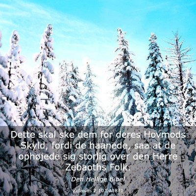 Picture 03 - Zefanias 2:10 DA1871 - Dette skal ske dem for deres Hovmods Skyld, fordi - Bible Verse Picture