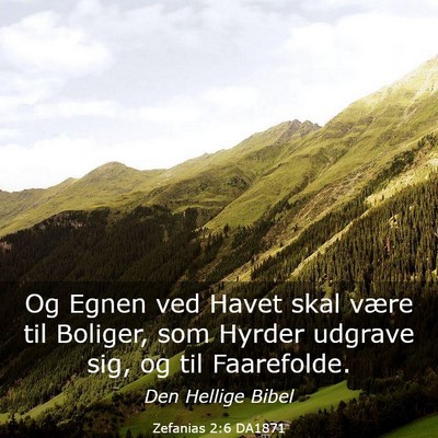 Picture 03 - Zefanias 2:6 DA1871 - Og Egnen ved Havet skal være til Boliger, som - Bible Verse Picture