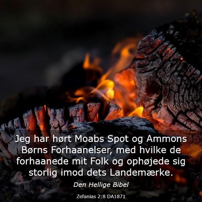 Picture 03 - Zefanias 2:8 DA1871 - Jeg har hørt Moabs Spot og Ammons Børns - Bible Verse Picture