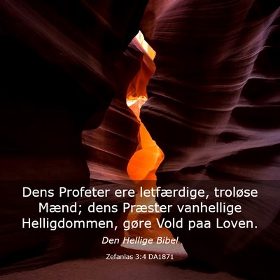 Picture 03 - Zefanias 3:4 DA1871 - Dens Profeter ere letfærdige, troløse Mænd; - Bible Verse Picture