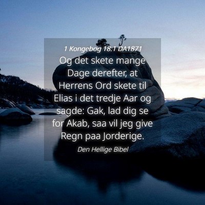 Picture 04 - 1 Kongebog 18:1 DA1871 - Og det skete mange Dage derefter, at Herrens Ord - Bible Verse Picture