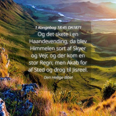 Picture 04 - 1 Kongebog 18:45 DA1871 - Og det skete i en Haandevending, da blev Himmelen - Bible Verse Picture