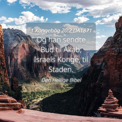Picture 04 - 1 Kongebog 20:2 DA1871 - Og han sendte Bud til Akab, Israels Konge, til - Bible Verse Picture