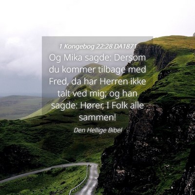 Picture 04 - 1 Kongebog 22:28 DA1871 - Og Mika sagde: Dersom du kommer tilbage med Fred, - Bible Verse Picture