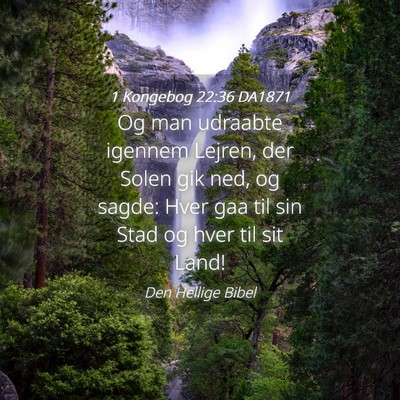 Picture 04 - 1 Kongebog 22:36 DA1871 - Og man udraabte igennem Lejren, der Solen gik - Bible Verse Picture