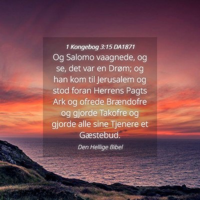 Picture 04 - 1 Kongebog 3:15 DA1871 - Og Salomo vaagnede, og se, det var en Drøm; og - Bible Verse Picture