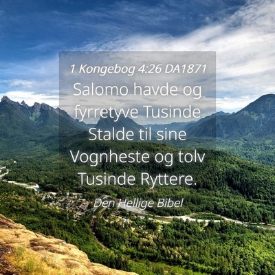 Picture 04 - 1 Kongebog 4:26 DA1871 - Salomo havde og fyrretyve Tusinde Stalde til sine - Bible Verse Picture