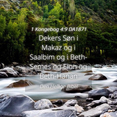 Picture 04 - 1 Kongebog 4:9 DA1871 - Dekers Søn i Makaz og i Saalbim og i Beth-Semes - Bible Verse Picture