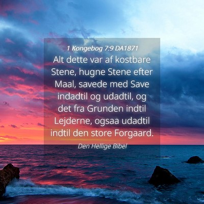 Picture 04 - 1 Kongebog 7:9 DA1871 - Alt dette var af kostbare Stene, hugne Stene - Bible Verse Picture
