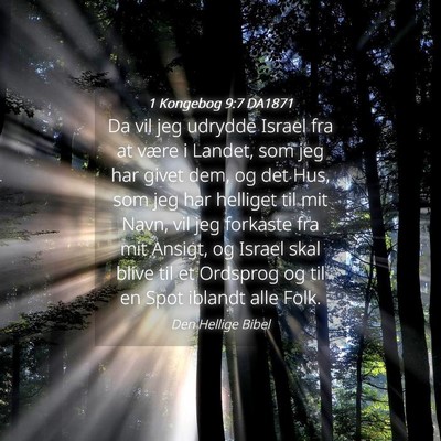 Picture 04 - 1 Kongebog 9:7 DA1871 - Da vil jeg udrydde Israel fra at være i Landet, - Bible Verse Picture