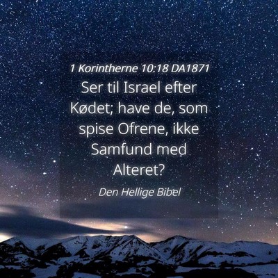 Picture 04 - 1 Korintherne 10:18 DA1871 - Ser til Israel efter Kødet; have de, som spise - Bible Verse Picture