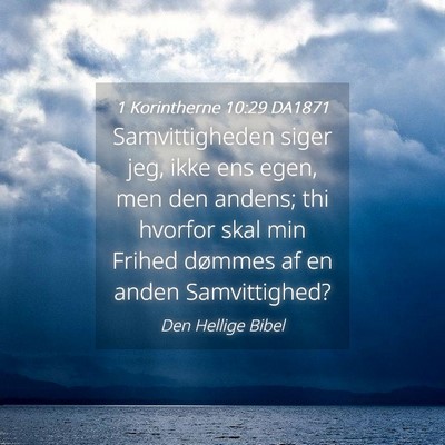 Picture 04 - 1 Korintherne 10:29 DA1871 - Samvittigheden siger jeg, ikke ens egen, men den - Bible Verse Picture