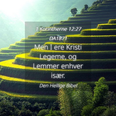 Picture 04 - 1 Korintherne 12:27 DA1871 - Men I ere Kristi Legeme, og Lemmer enhver - Bible Verse Picture