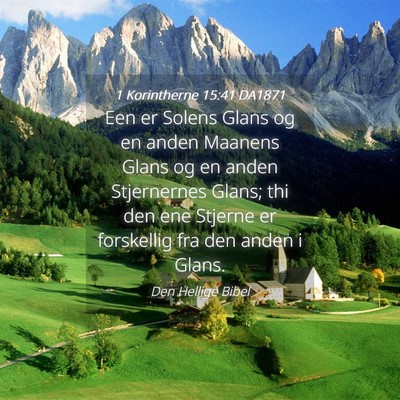 Picture 04 - 1 Korintherne 15:41 DA1871 - Een er Solens Glans og en anden Maanens Glans og - Bible Verse Picture