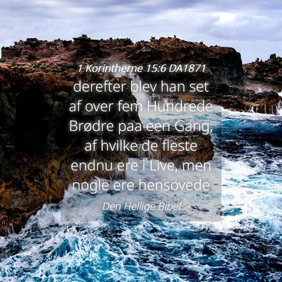 Picture 04 - 1 Korintherne 15:6 DA1871 - derefter blev han set af over fem Hundrede - Bible Verse Picture