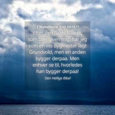 Picture 04 - 1 Korintherne 3:10 DA1871 - Efter den Guds Naade, som blev given mig, har jeg - Bible Verse Picture