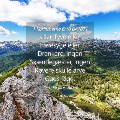 Picture 04 - 1 Korintherne 6:10 DA1871 - eller Tyve eller havesyge eller Drankere, ingen - Bible Verse Picture