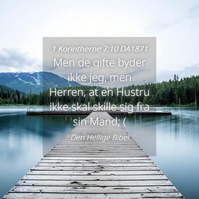Picture 04 - 1 Korintherne 7:10 DA1871 - Men de gifte byder ikke jeg, men Herren, at en - Bible Verse Picture