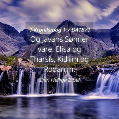 Picture 04 - 1 Krønikebog 1:7 DA1871 - Og Javans Sønner vare: Elisa og Tharsis, Kithim - Bible Verse Picture