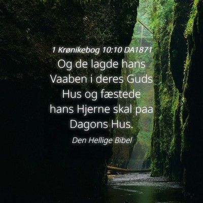 Picture 04 - 1 Krønikebog 10:10 DA1871 - Og de lagde hans Vaaben i deres Guds Hus og - Bible Verse Picture