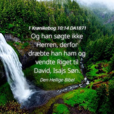 Picture 04 - 1 Krønikebog 10:14 DA1871 - Og han søgte ikke Herren, derfor dræbte han ham - Bible Verse Picture