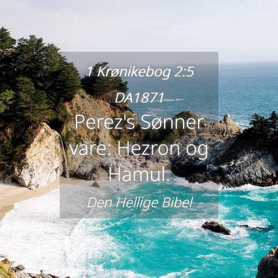 Picture 04 - 1 Krønikebog 2:5 DA1871 - Perez's Sønner vare: Hezron og - Bible Verse Picture