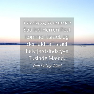 Picture 04 - 1 Krønikebog 21:14 DA1871 - Saa lod Herren Pest komme i Israel, og der faldt - Bible Verse Picture