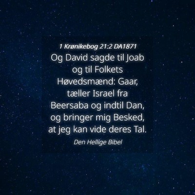 Picture 04 - 1 Krønikebog 21:2 DA1871 - Og David sagde til Joab og til Folkets - Bible Verse Picture