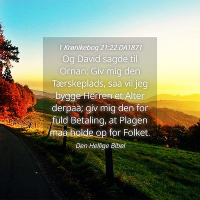Picture 04 - 1 Krønikebog 21:22 DA1871 - Og David sagde til Ornan: Giv mig den - Bible Verse Picture