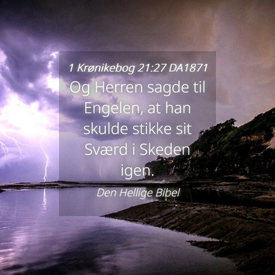 Picture 04 - 1 Krønikebog 21:27 DA1871 - Og Herren sagde til Engelen, at han skulde stikke - Bible Verse Picture